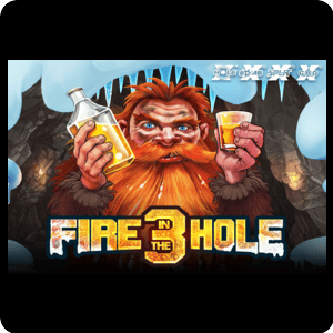 Fire In The Hole 3