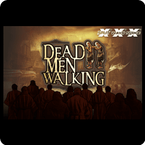 Dead Men Walking