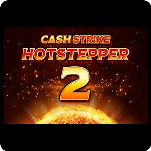 Cash Strike Hotstepper 2